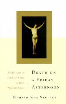 Hardcover Death on a Friday Afternoon: Meditations on the Seven Last Words of Christ Book