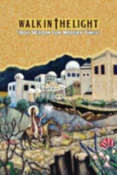 Paperback Walk in the Light: Holy Wisdom for Modern Times Book