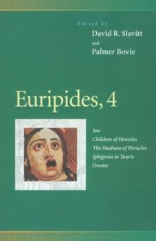 Paperback Euripides, 4: Ion, Children of Heracles, the Madness of Heracles, Iphigenia in Tauris, Orestes Book