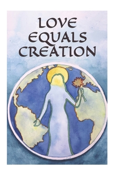 Paperback Love Equals Creation Book