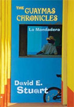 Paperback The Guaymas Chronicles: La Mandadera Book