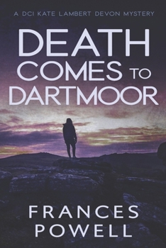 Paperback Death Comes to Dartmoor: A DCI Kate Lambert Devon Mystery (Book 2) Book