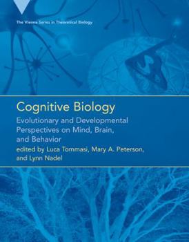Hardcover Cognitive Biology: Evolutionary and Developmental Perspectives on Mind, Brain, and Behavior Book