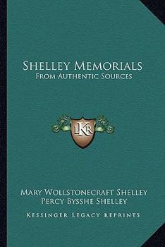 Paperback Shelley Memorials: From Authentic Sources Book