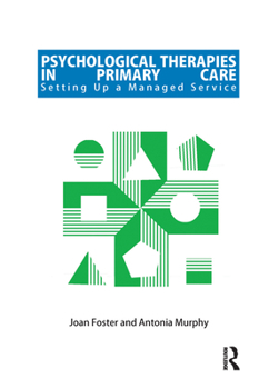 Hardcover Psychological Therapies in Primary Care: Setting Up a Managed Service Book