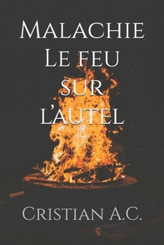 Malachie : Le feu sur l’autel (Études bibliques : livre par livre) (French Edition)