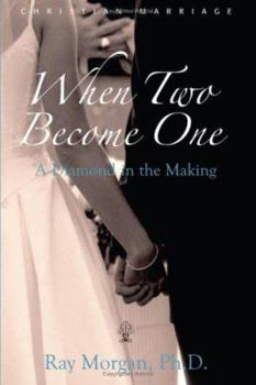 Paperback When Two Become One: A Diamond in the Making Book