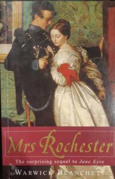 Paperback Mrs. Rochester: A Sequel to Jane Eyre Book