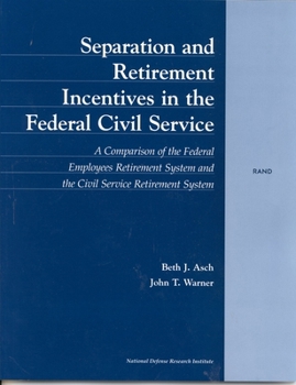 Paperback Separation and Retirement Incentives in the Federal Civil Service: A Comparison of the Federal Employees Retirement System and the Civil Service Retir Book