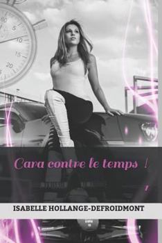 Paperback Cara contre le temps 1 [French] Book