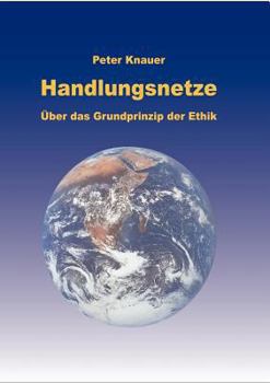 Paperback Handlungsnetze: Über das Grundprinzip der Ethik [German] Book