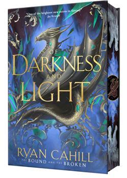Of Darkness and Light: Signed Collector's Edition: Book 2 of The Bound and the Broken