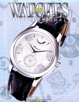 Hardcover Watches International 2001: The Original Annual of the World's Finest Watches Book