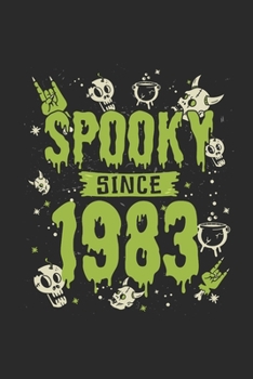 Spooky Since 1983: Blank Lined Notebook – Journal for Birthday Gift Idea And Halloween Gift Idea