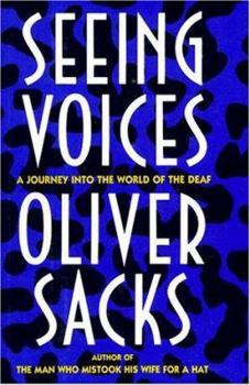 Hardcover Seeing Voices: A Journey Into the World of the Deaf Book