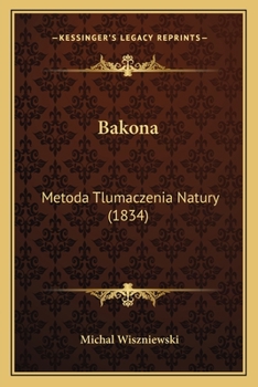 Paperback Bakona: Metoda Tlumaczenia Natury (1834) [Polish] Book