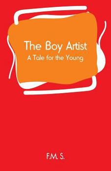 Paperback The Boy Artist: A Tale for the Young Book