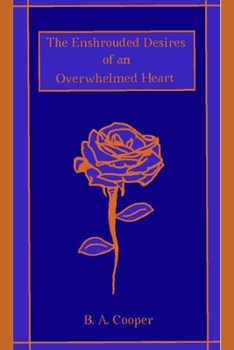 Paperback The Enshrouded Desires of an Overwhelmed Heart Book