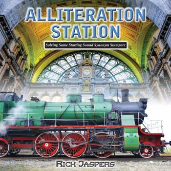 Paperback Alliteration Station: Solving Same Starting Sound Synonym Stumpers Book