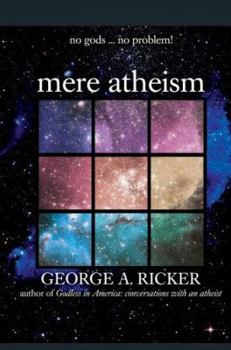 Paperback mere atheism: no gods...no problem! Book