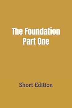 Paperback The Foundation: Part One Book