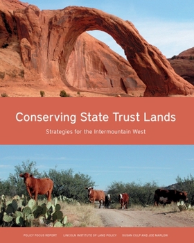 Paperback Conserving State Trust Lands: Strategies for the Intermountain West Book