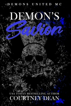 Demon's Savior - Book #1 of the Demons United MC