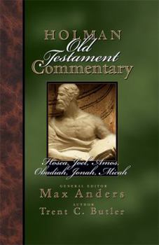 Hardcover Holman Old Testament Commentary - Hosea, Joel, Amos, Obadiah, Jonah, Micah: Volume 19 Book