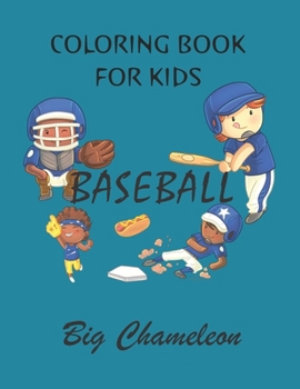 Paperback Baseball Coloring Book for kids: Practice workbook by Big Chameleon - Easy learning guidebook for childrens - Compendium kid book for parents to teach Book