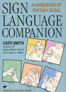 Sign Language Companion: A Handbook of British Signs (Human Horizons): A Handbook of British Signs (Human Horizons)