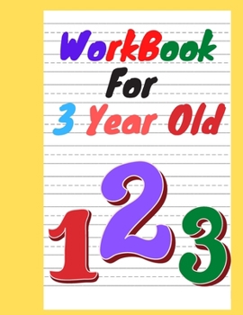 Paperback workbook for 3 year old: For toddlers to practice and reinforce what they are learning in pre-school. Book