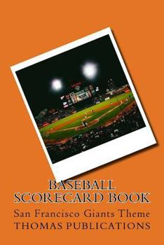 Paperback Baseball Scorecard Book: San Francisco Giants Theme Book