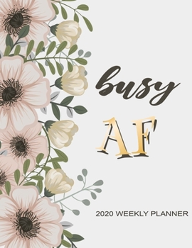 Busy AF Weekly Planner: Monthly and Weekly Planner Organizers, One Year Calendar | Weekly, Monthly Daily and To do list Calendar Schedule Organizer