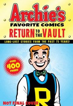 Paperback Archie's Favorite Comics: Return to the Vault (Archie Lost Stories) Book