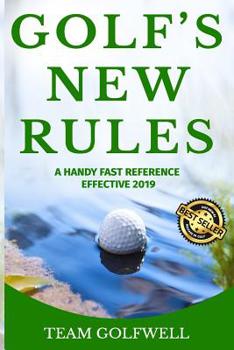 Paperback Golf's New Rules: A Handy Fast Reference Effective 2019 Book