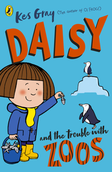 Daisy and the Trouble with Zoos - Book  of the Daisy Fiction