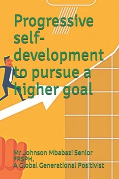 Paperback Progressive self-development to pursue a higher goal Book