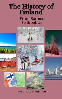 Paperback The History of Finland: From Saunas to Sibelius Book