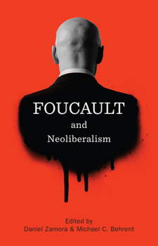 Hardcover Foucault and Neoliberalism Book