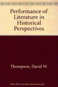 Paperback Performance of Literature in Historical Perspectives Book