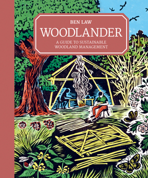 Hardcover Woodlander: A Guide to Sustainable Woodland Management Book