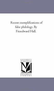 Paperback Recent Exemplifications of False Philology. by Fitzedward Hall. Book