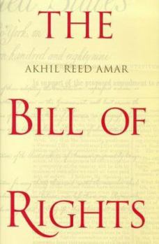 Hardcover The Bill of Rights: Creation and Reconstruction Book