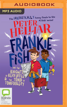 Audio CD Frankie Fish and the Knights of Kerfuffle & the Tomb of Tomfoolery Book