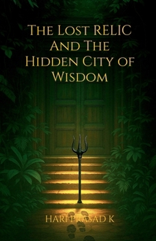 The Lost Relic and The Hidden City of Wisdom