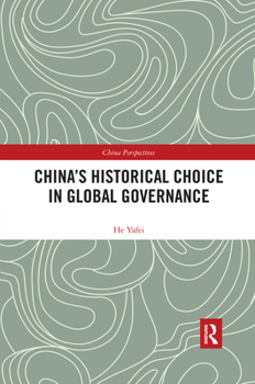 Paperback China's Historical Choice in Global Governance Book