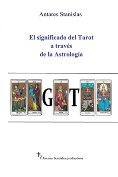 Paperback El significado del Tarot a través de la Astrología [Spanish] Book