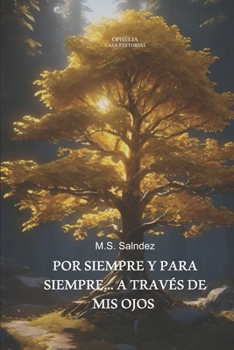 Paperback Por siempre y para siempre... a través de mis ojos [Spanish] Book
