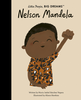 Nelson Mandela - Book  of the Little People, Big Dreams