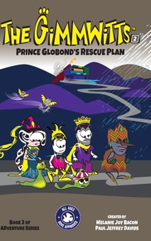 Hardcover The Gimmwitts Adventure Series 2of4: Prince Globond's Rescue Plan Book